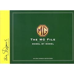 The MG File: All Models Since 1922 (Eric Dymock Motor Book)