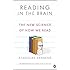 Reading in the Brain: The New Science of How We Read