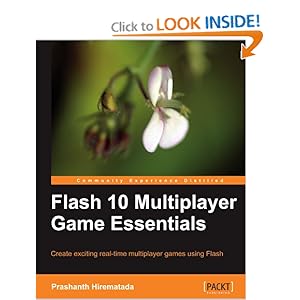Flash 10 Multiplayer Game Essentials  - Prashanth Hirematada 