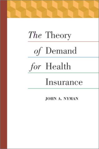 The Theory of Demand for Health Insurance (Stanford Business Books)