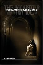 The Monster Within Idea