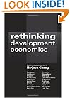 Rethinking Development Economics (Anthem Studies in Development and Globalization)