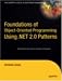 Foundations of Object-Oriented Programming Using .NET 2.0 Patterns
