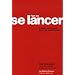 L'art de se lancer : Le guide tout terrain pour tout entrepreneur