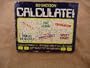 Calculate!: Use your calculator, and your wits, in 6 challenging games for 2 or more players