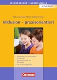 Lehrerbücherei Grundschule - Kompakt: Inklusion - praxisorientiert: Didaktische und methodische Anregungen - Erprobte Modelle und Materialien - Für ... alle Jahrgangsstufen. Buch mit Kopiervorlagen