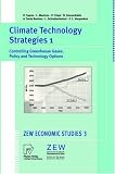 Climate Technology Strategies 1: Controlling Greenhouse Gases. Policy and Technology Options (ZEW Economic Studies)