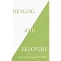Healing & Recovery by David R. Hawkins M.D. Ph.D.