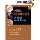 Nail Surgery: A Text and Atlas by Edward Krull, Elvin G Zook, Robert Baran, and Eckart Haneke
