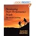 Developing High Performance People: The Art Of Coaching