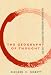 The Geography of Thought: How Asians and Westerners Think Differently - And Why