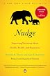 Nudge: Improving Decisions About Health, Wealth, and Happiness