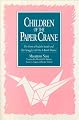 Children of the Paper Crane: The Story of Sadako Sasaki and Her Struggle With the A-Bomb Disease