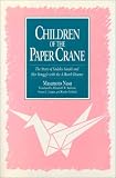 Children of the Paper Crane: The Story of Sadako Sasaki and Her Struggle With the A-Bomb Disease