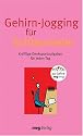 Gehirnjogging f&uuml;r Schlaumeier. Jubil&auml;umsausgabe. Knifflige Denksportaufgaben f&uuml;r jeden Tag (MVG Verlag bei Redline)