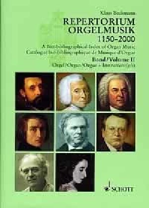 A Bio-bibliographical Index of Organ Music 1150-2000: Volume 2 German, English, French Language Organ with Other Instru