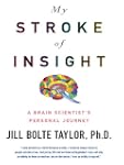 My Stroke of Insight: A Brain Scienti...