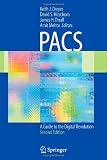 PACS: A Guide to the Digital Revolution
