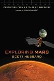 Exploring Mars: Chronicles from a Decade of Discovery