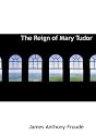 The Reign of Mary Tudor