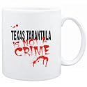Mug White " Being a ... Texas Tarantula is not a crime " Animals