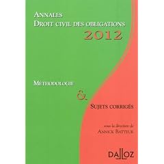Droit civil des obligations 2012 : M�thodologie & sujets corrig�s