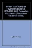Hearth tax returns for Faversham Hundred, 1662-1671 : with supporting documents