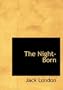 The Night-Born (Large Print Edition)