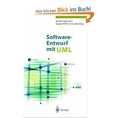 Software-Entwurf mit UML: Objektorientierte Modellierung mit Beispielen in Java