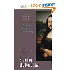 Stealing the Mona Lisa: What Art Stops Us from Seeing