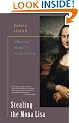 Stealing the Mona Lisa: What Art Stops Us from Seeing