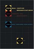 Criminal Justice Organizations: Administration and Management