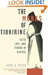The Monks of Tibhirine: Faith, Love,...