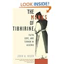 The Monks of Tibhirine: Faith, Love, and Terror in Algeria