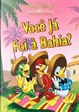 VOCE JA FOI A BAHIA? - THREE CABALLEROS