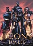 Icons the DC comics and wildstorm art of Jim Lee