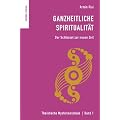 Ganzheitliche Spiritualit�t