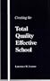 Creating the Total Quality Effective School