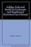 Arlidge, Eady & Smith on contempt. Second cumulative supplement to the second edition : up-to-date until November 1, 2001