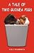 A Tale of Two Guinea Pigs