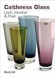 Caithness glass : loch, heather & peat : glass from the Graham Cooley Collection