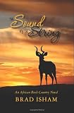 The Sound Of The String: An African Bush Country Novel