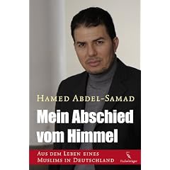 Mein Abschied vom Himmel: Aus dem Leben eines Muslims in Deutschland