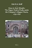 Grass in their mouths : the Upper Doab of India under the Company's Magna Charta, 1793-1830
