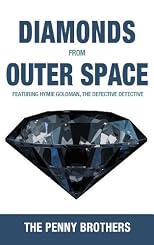 Diamonds from Outer Space (Hymie Goldman, the defective detective series)