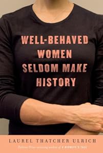 Cover of "Well-Behaved Women Seldom Make ... Cover of "Well-Behaved Women Seldom Make ...
