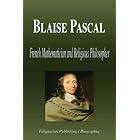 Blaise Pascal - French Mathematician and Religious Philosopher... by Biographiq