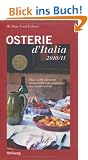 Osterie d'Italia 2010/11: �ber 1.700 Adressen ausgew�hlt und empfohlen von SLOW FOOD (Gastronomische Reisef�hrer)