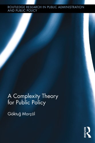 A Complexity Theory for Public Policy (Routledge Research in Public Administration and Public Policy)