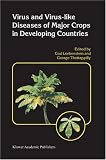 Virus and Virus-like Diseases of Major Crops in Developing Countries (Developments in Cardiovascular Medicine)